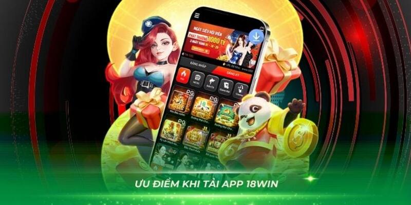 Thực hiện hướng dẫn tải app 18Win để nhận ưu đãi